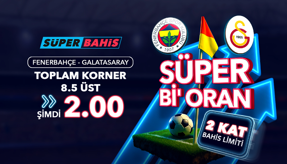Süperbahis Fenerbahçe Galatasaray Özel Oran, En İyi Bonuslar